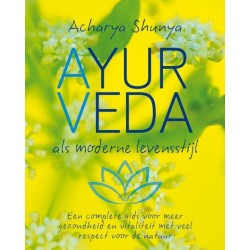 Ayurveda als moderne levensstijl - Shunya, A.