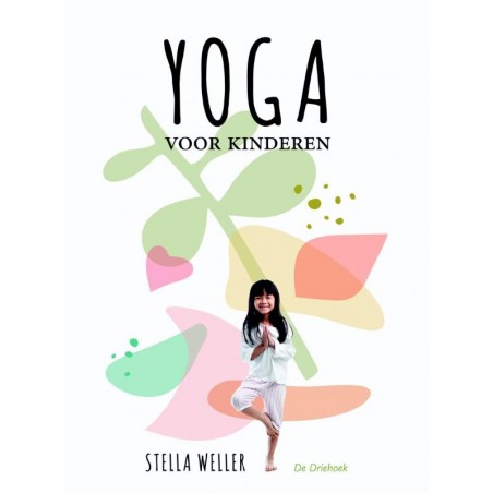 Yoga voor kinderen - Weller, S.