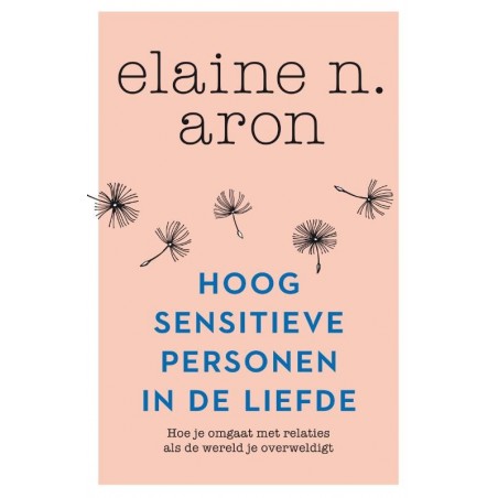 Hoogsensitieve personen in de liefden - Aron, E.