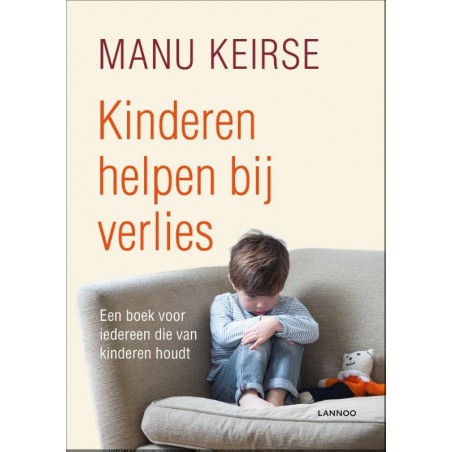 Kinderen helpen bij verlies - Keirse, M.