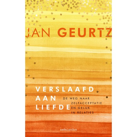 Verslaafd aan liefde jubileumeditie - Geurtz, J.