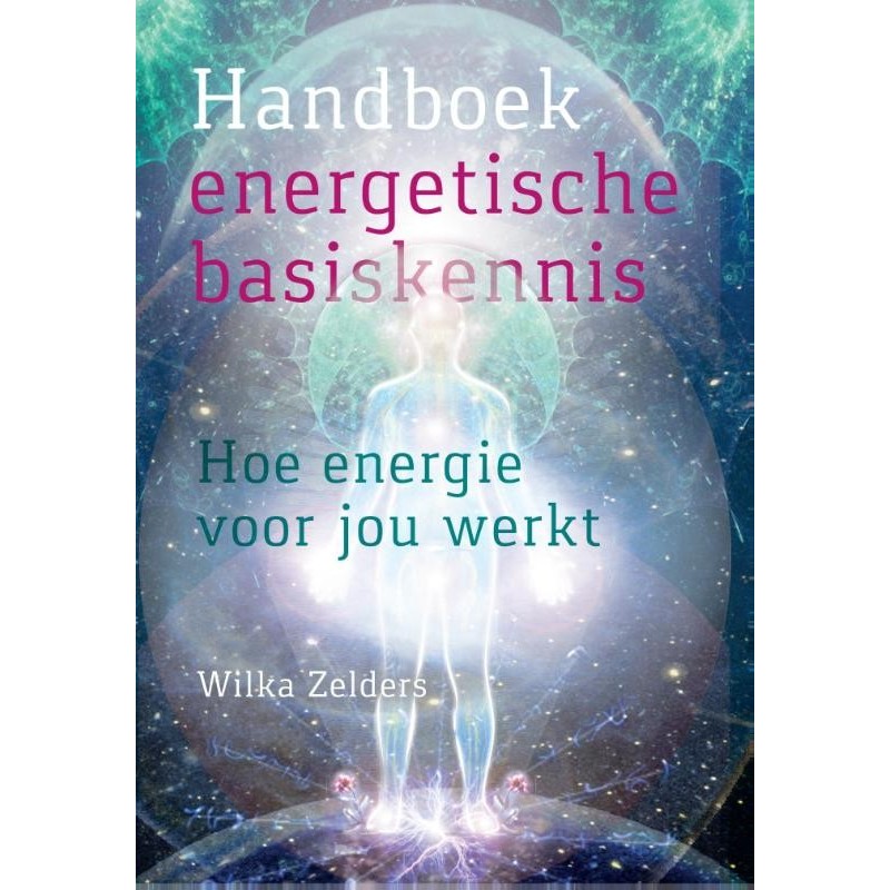 Handboek energetische basiskennis - Zelders, W.