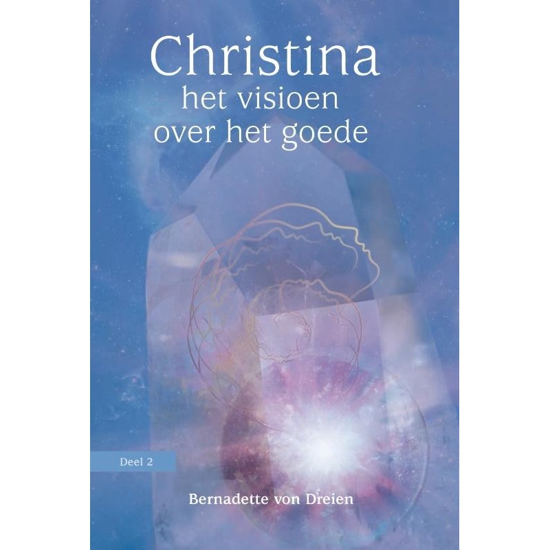Christina 2: Het visioen over het goede - Dreien, B. von