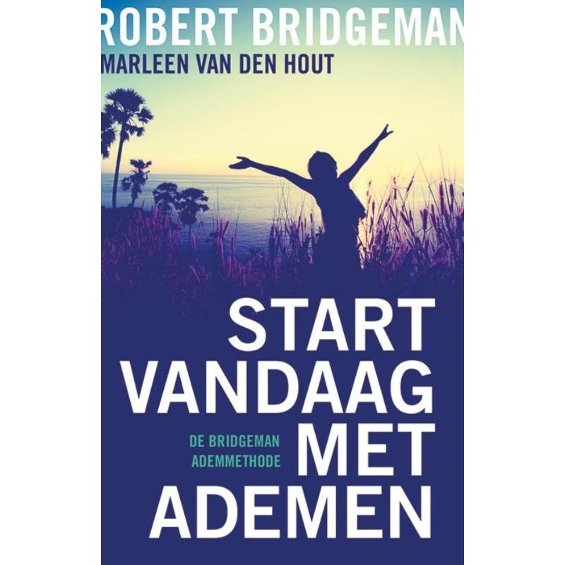 Start vandaag met ademen - Bridgeman, R.