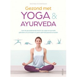 Gezond met Yoga & Ayurveda - Trökes, A., & Grunert, D.