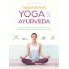 Gezond met Yoga & Ayurveda - Trökes, A., & Grunert, D.