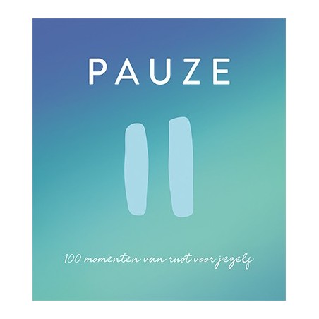 Pauze - 100 momenten van rust voor jezelf (boek)